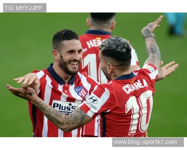 马德里竞技创西甲历史新纪录前14轮联赛全部率先进球